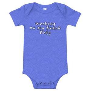 South of 40° - Baby Onesie - Working On My Beach Body