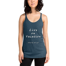 Load image into Gallery viewer, South of 40° - Women&#39;s Racerback Tank - Live On Vacation - Multiple Color Choices