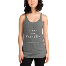 Load image into Gallery viewer, South of 40° - Women&#39;s Racerback Tank - Live On Vacation - Multiple Color Choices