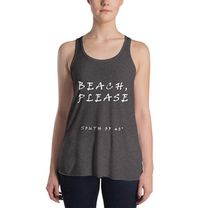 South of 40° - Women's Flowy Racerback Tank - Beach, Please - Multiple Color Choices