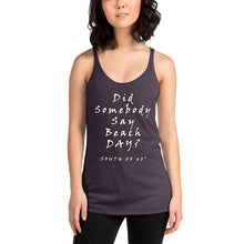 Load image into Gallery viewer, South of 40° - Women&#39;s Racerback Tank - Beach Day - Multiple Color Choices