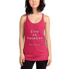 Load image into Gallery viewer, South of 40° - Women&#39;s Racerback Tank - Live On Vacation - Multiple Color Choices