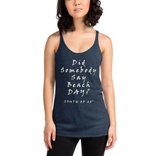 Load image into Gallery viewer, South of 40° - Women&#39;s Racerback Tank - Beach Day - Multiple Color Choices