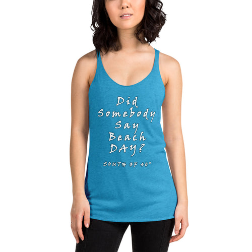 South of 40° - Women's Racerback Tank - Beach Day - Multiple Color Choices